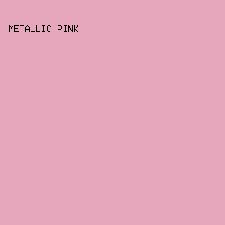 E6A6BB - Metallic Pink color image preview