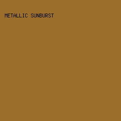 9B6E2B - Metallic Sunburst color image preview