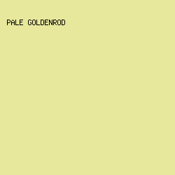 E7E89B - Pale Goldenrod color image preview