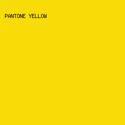 F7DC07 - Pantone Yellow color image preview