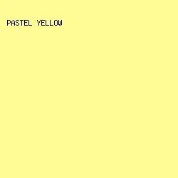 FFFC96 - Pastel Yellow color image preview