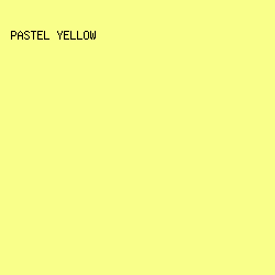 f9ff8a - Pastel Yellow color image preview