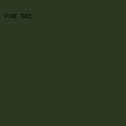 2D3823 - Pine Tree color image preview