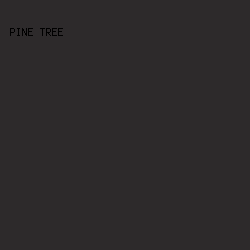 2d2a2b - Pine Tree color image preview