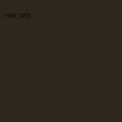 2e271d - Pine Tree color image preview