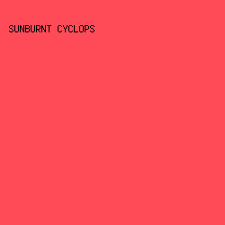 FF4A57 - Sunburnt Cyclops color image preview