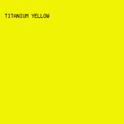 f0f303 - Titanium Yellow color image preview