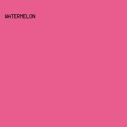 e85d8e - Watermelon color image preview