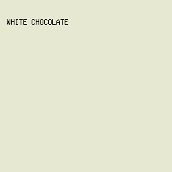 E7E8D1 - White Chocolate color image preview