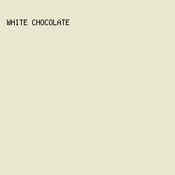 E8E8D1 - White Chocolate color image preview