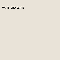 E9E3D8 - White Chocolate color image preview
