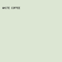 dce6d3 - White Coffee color image preview