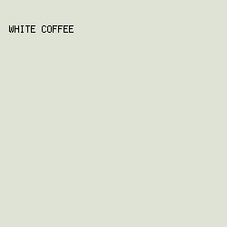 dfe3d5 - White Coffee color image preview
