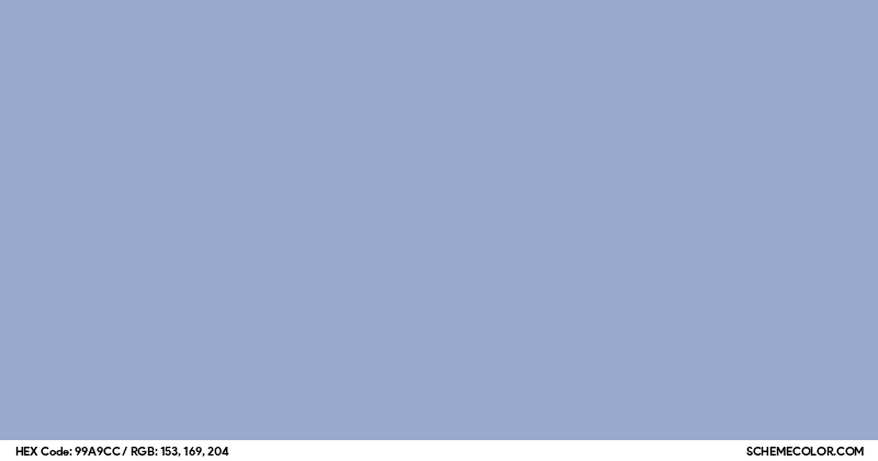 Snapper Rocks Blue Colour Code Rgb #99A9CC Hex Color Code - SchemeColor.com