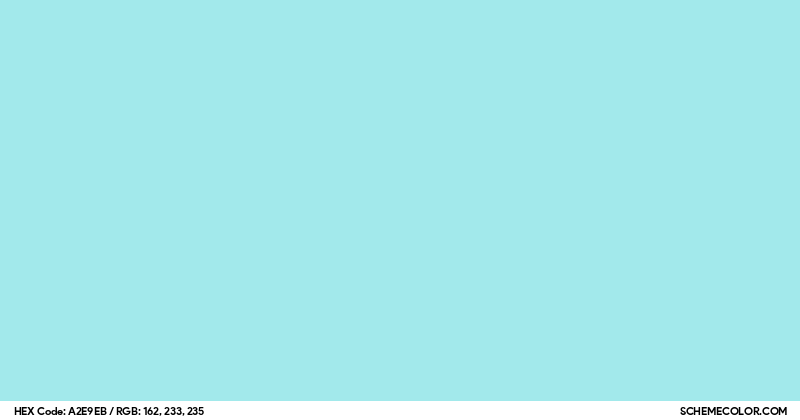 #A2E9EB Hex Color Code - SchemeColor.com