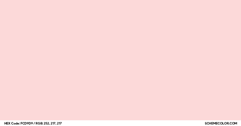 #FCD9D9 Hex Color Code - SchemeColor.com