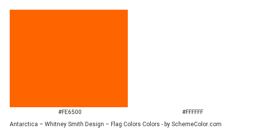 Antarctica – Whitney Smith Design – Flag Colors - Color scheme palette thumbnail - #fe6500 #ffffff 