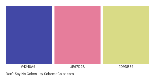 Don’t Say No - Color scheme palette thumbnail - #4248a6 #e67d9b #d9db86 