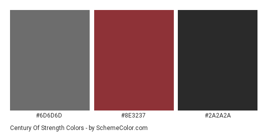 Century of Strength - Color scheme palette thumbnail - #6d6d6d #8e3237 #2a2a2a 