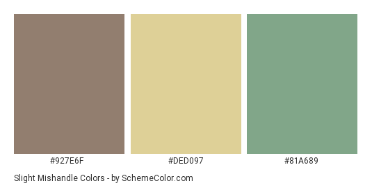 Slight Mishandle - Color scheme palette thumbnail - #927E6F #DED097 #81A689 