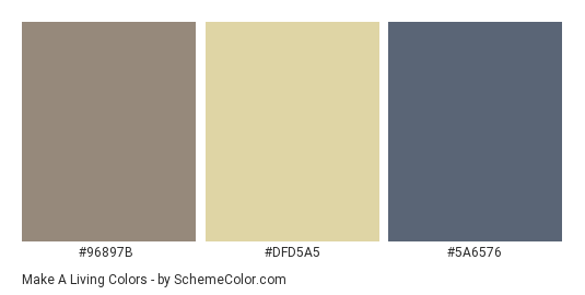 Make a Living - Color scheme palette thumbnail - #96897B #DFD5A5 #5A6576 