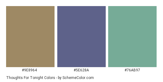 Thoughts for Tonight - Color scheme palette thumbnail - #9E8964 #5E628A #76AB97 