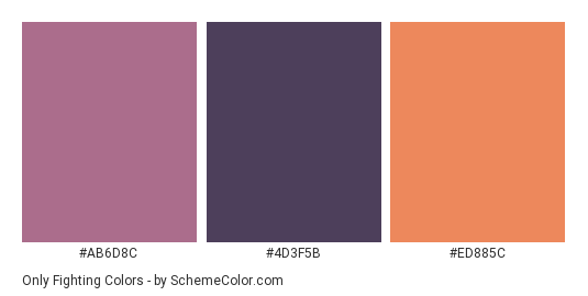 Only Fighting - Color scheme palette thumbnail - #AB6D8C #4D3F5B #ED885C 