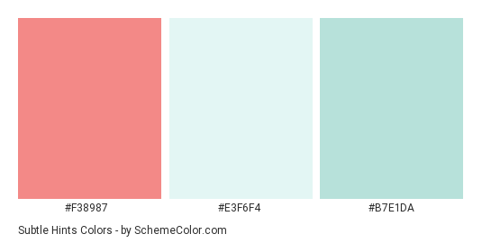 Subtle Hints - Color scheme palette thumbnail - #F38987 #E3F6F4 #B7E1DA 