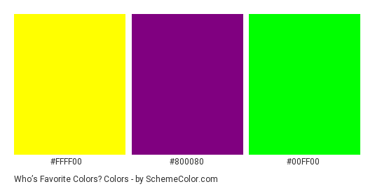 Who’s Favorite Colors? - Color scheme palette thumbnail - #FFFF00 #800080 #00FF00 