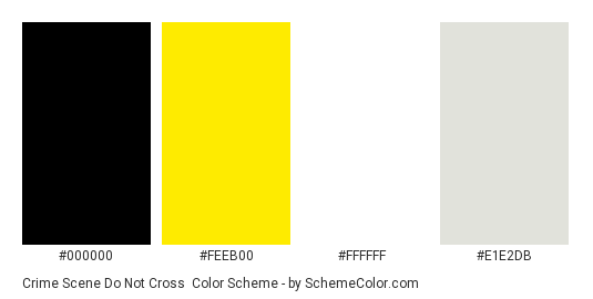 Crime Scene Do Not Cross - Color scheme palette thumbnail - #000000 #feeb00 #ffffff #e1e2db 