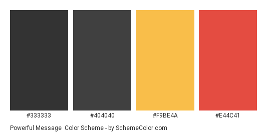 Powerful Message - Color scheme palette thumbnail - #333333 #404040 #F9BE4A #E44C41 