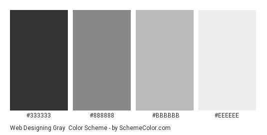 Web Designing Gray - Color scheme palette thumbnail - #333333 #888888 #BBBBBB #EEEEEE 