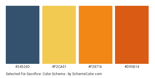 Selected for Sacrifice - Color scheme palette thumbnail - #34526D #F2CA51 #F28716 #D95B14 