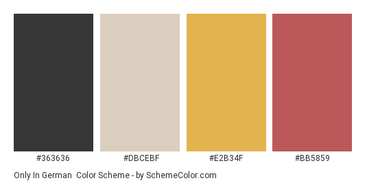 Only in German - Color scheme palette thumbnail - #363636 #DBCEBF #E2B34F #BB5859 
