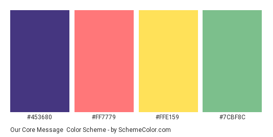 Our Core Message - Color scheme palette thumbnail - #453680 #FF7779 #FFE159 #7CBF8C 