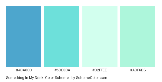 Something In My Drink - Color scheme palette thumbnail - #4DA6CD #6DE0DA #D2FFEE #ADF6DB 