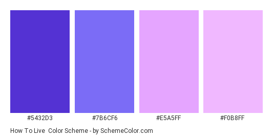 How To Live - Color scheme palette thumbnail - #5432D3 #7B6CF6 #E5A5FF #F0B8FF 