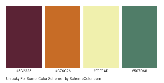 Unlucky for Some - Color scheme palette thumbnail - #5B2335 #C76C26 #F0F0AD #507D68 