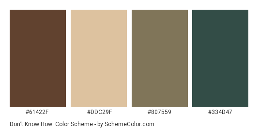 Don’t Know How - Color scheme palette thumbnail - #61422F #DDC29F #807559 #334D47 