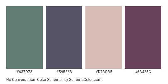 No Conversation - Color scheme palette thumbnail - #637D73 #595368 #D7BDB5 #6B425C 