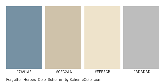 Forgotten Heroes - Color scheme palette thumbnail - #7691A3 #CFC2AA #EEE3CB #BDBDBD 