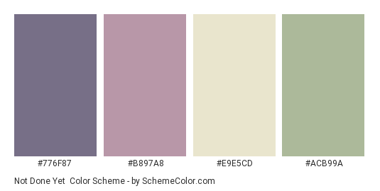 Not Done Yet - Color scheme palette thumbnail - #776F87 #B897A8 #E9E5CD #ACB99A 