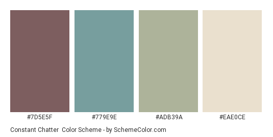 Constant Chatter - Color scheme palette thumbnail - #7D5E5F #779E9E #ADB39A #EAE0CE 