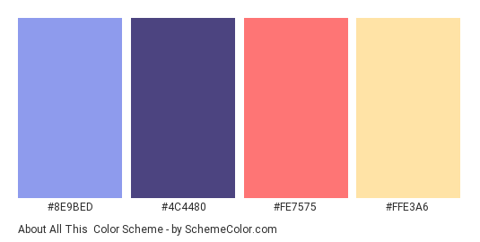 About All This - Color scheme palette thumbnail - #8E9BED #4C4480 #FE7575 #FFE3A6 