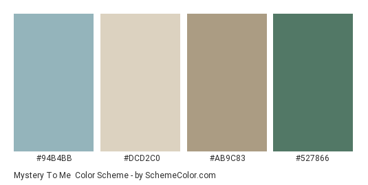 Mystery To Me - Color scheme palette thumbnail - #94B4BB #DCD2C0 #AB9C83 #527866 