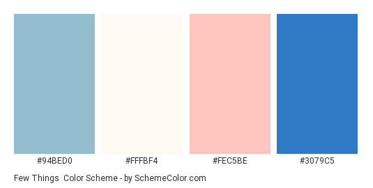 Few Things - Color scheme palette thumbnail - #94BED0 #FFFBF4 #FEC5BE #3079C5 
