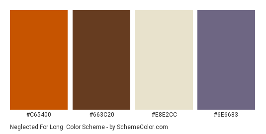 Neglected for Long - Color scheme palette thumbnail - #C65400 #663C20 #E8E2CC #6E6683 