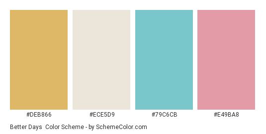 Better Days - Color scheme palette thumbnail - #DEB866 #ECE5D9 #79C6CB #E49BA8 