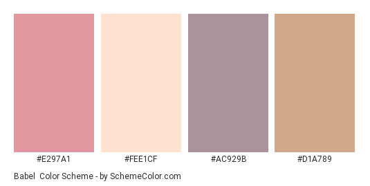 Babel - Color scheme palette thumbnail - #E297A1 #FEE1CF #AC929B #D1A789 