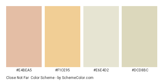 Close Not Far - Color scheme palette thumbnail - #E4BEA5 #F1CE95 #E6E4D2 #DCD8BC 